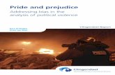 Pride and prejudice - Clingendael Institute€¦ · Pride and prejudice | Clingendael Report, December 2017 We define political violence as the actual use of force by an organised