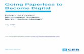 Going Paperless to Become Digital - Documentum · 2017-12-07 · Going Paperless to Become Digital Enterprise Content Management Systems Market Update Abstract* July 2016 ... big