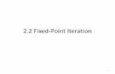 2.2 Fixed-Point Iteration - University of Notre Damezxu2/acms40390F12/Lec-2.2.pdfBasic Definitions • A number is a fixed point for a given function if = • Root finding =0 is related