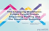 The Changing Workforce: Future Talent Trends Impacting ... Milkint...آ  Future Talent Trends Impacting