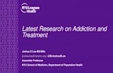 Latest Research on Addiction and Treatment · 2019-12-20 · Heroin use Det ox-t o-Abst inence Buprenorphine Met hadone XR-Nalt rexone Using Heroin 100% Abst inent 0% Using Heroin