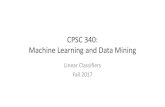 CPSC 340: Data Mining Machine Learningschmidtm/Courses/340-F17/L20.pdf · –Polynomial basis. –Radial basis functions (non-parametric basis). ... 17 •A linear classifier would