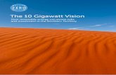 The 10 Gigawatt Vision - Beyond Zero Emissions · The 10 Gigawatt Vision is a sustainable alternative to economic strategies based on fossil fuels. The shale gas industry is financially