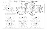 Lucky Clover Maze Are you lucky enough to solve these ...€¦ · Lucky Clover Maze Are you lucky enough to solve these clover calculations? . Created Date: 9/5/2016 6:12:56 PM ...