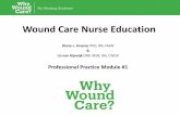 Wound Care Nurse Education - Cloud Object Storagesite/WWC... · Consider your employment status and prospects. Most employers prefer or require Wound Care Nurses who have a Certification