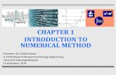 CHAPTER 1 INTRODUCTION TO NUMERICAL METHOD · 2018-09-16 · CHAPTER 1 INTRODUCTION TO NUMERICAL METHOD Presenter: Dr. Zalilah Sharer ... physic and biology, also engineering practical