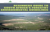 BEGINNERS GUIDE TO SOUTH AFRICA’S FORESTRY … · 2019-12-13 · Certification (PEFC) 2) Forest product certification: Although it should be noted that currently only the FSC Certification