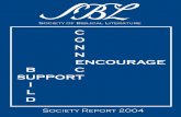 SBL Society Report 2004 • 2 SBL Society Report 2004 • 3 · SBL Society Report 2004 • 2 SBL Society Report 2004 • 3 ... development. At the founding of many of the organizations