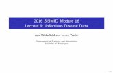 2016 SISMID Module 16 Lecture 9: Infectious Disease Data · Infectious vs. chronic diseases Table 1 :Comparison of analysis and modeling issues for cancer and infectious diseases,