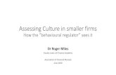 Assessing Culture in smaller firms - AFM - Assg Cultur… · • nudge them towards this Reset cultural norms to allow for constructive criticism • “what people like me think”