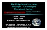 2084 Union Street San Francisco, CA 94123 Operational ... · Paradigm - An Emergent Operational Ecology Ubiquitous Computing Forum July 2000 Charles Ostman Senior Fellow Institute