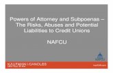 nafcu webinar powerpoint powers of attorney subpoenas ... · Liabilities to Credit Unions kaufCAN.com NAFCU. E. Andrew Keeney, Esq. Kaufman & Canoles, P.C. 150 West Main Street, Suite