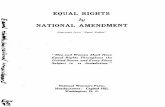 EQUAL RIGHTS by NATIONAL AMENDMENT · initiative petition, upon Equal Rights bills. A national Equal Eights amendment would overrule all legal discriminations against women and would
