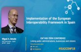 Implementation of the European Interoperability Framework ...Implementation of the European Interoperability Framework in Spain Miguel A. Amutio. ISA. 2. Committee Member Spain. IOP,