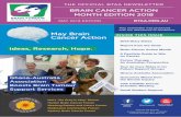 May Brain INSIDE THIS ISSUE Cancer Action · BTAA BRAIN CANCER ACTION MONTH EDITION MAY 2018 ABN 97 733 801 179 Incorporated in the ACT: AO45837 Support Line 1800 857 221 BTAA.ORG.AU