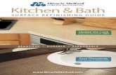 Kitchen & Bath - Miracle Method · 2015-11-20 · and looking like new in just 2-3 days. Fixtures no longer need to be ripped out and replaced. Miracle Method can repair and restore