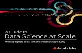 A Guide to Data Sc ience at Scale - Databricks · A Guide to Data Sc ience at Scale . 2 Trends driving innovation in big data and AI, the challenges this creates ... and the business.