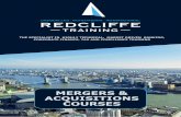 MERGERS & ACQUISITIONS COURSES...Mergers and acquisition training courses from Redcliffe Training are highly technical, industry focused and led by former practitioners, who are experts