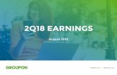 2018 Q2 Earnings Release Slides - s22.q4cdn.com · You should not rely upon forward-looking statements as predictions of future events. Although Groupon believes that the expectations