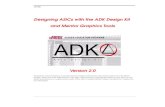 Designing ASICs with the ADK Design Kit and Mentor ...milenka/cpe527-05F/docs/adk.pdf · Designing ASICs with the ADK Design Kit and Mentor Graphics Tools Version 2.0 The purpose