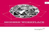MODERN WORKPLACE - uk.insight.com · Three Steps to your Modern Workplace As mobile working becomes the new norm in the Modern Workplace, ... This transition to modern, mobile workplaces