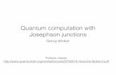 Quantum computation with Josephson · PDF file Quantum computation with Josephson junctions Georg Winkler ... H rules the dynamics of a non-linear oscillator whose ‘momentum’ and