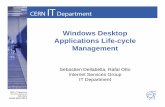 Windows DesktopWindows Desktop Applications Life-cycle … · 2018-11-15 · Windows DesktopWindows Desktop Applications Life-cycle MtManagement Sebastien Dellabella, Rafal Otto ...