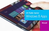 UK Public Sector Windows 8 Apps · 2016-08-23 · Hello Welcome to our UK Public Sector Windows 8 Apps e-book. As public sector organisations look for ways to engage with citizens