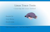 Linux Trace Tools - Arizona State Universityrts.lab.asu.edu/web_438/project_final/Talk 7 LTTng.pdf · Justifies as the successor of LTT with efficient, faster tracing Re-defines performance