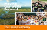 Moving Our World Forward€¦ · 2. At The Timken Company, we’re committed to positively moving our world forward, for good — through our products, services and actions. We conduct