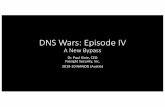 DNS Wars: Episode IV · 2019-11-13 · DNS Wars –Earlier Episodes •Ep. I: VeriSign™ and SiteFinder™ put a wildcard address at *.COM •Ending: delegation-only, delegation-only-except,