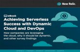 eBook Achieving Serverless Success with Dynamic Cloud and ... · eBook 03 Achieving Serverless Success with Dynamic Cloud and DevOps © 2017 New Relic, Inc. | US +888-643-8776 | |