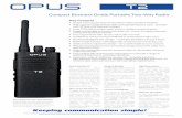 Compact Business Grade Portable Two ... - Opus Two Way Radio · Doc ID: Opus_T2_Brochure_0814.indd Rev: 1.0 OPUS T2 Key Features • Simple controls and voice annunciation make operation