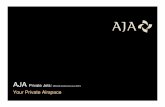AJA Private Jets - Aeropodium · AJA Private Jets Your Private Airspace. ... Ahmed Abdellatif Head of Quality Oussama Salah Aircraft Technician Ramesh Alles Accountant Maneesh COO