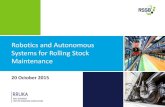 Robotics and Autonomous Systems for Rolling Stock Maintenance · RRUKA RAS for Rolling Stock Maintenance 20 October 2015 Horizon 2020 work programmes (2016/17) • Smart, green and
