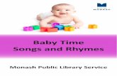 Baby Time Songs and Rhymes - Monash Public Library Service · Baby Time Songs and Rhymes Monash Public Library Service. Once I Caught A Fish Alive ... Yes sir, yes sir, three bags