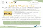 LET’S TALK 5-11s - stepswiththeera.com€¦ · LET’S TALK 5-11s The Let’s Talk 5-11s course is for parents and educational support staﬀ working in primary schools wanting