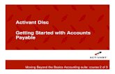 Activant Disc Getting Started with Accounts Payable - Epicor · Activant Disc Getting Started with Accounts Payable Moving Beyond the Basics Accounting suite: course 2 of 3