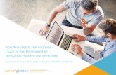 You Are Here: The Pioneer Days of the Relationship ......You Are Here: The Pioneer Days of the Relationship Between Healthcare and Data 5 Top Challenges of Using Data as a Healthcare