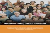 Understanding Your Customer - Amazon S3€¦ · journey maps to describe end to end customer journeys and ideal experiences. Conduct research. Seek to understand what your customers