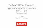 Software Defined Storage Hyperconverged Infrastructure ... · Lenovo Converged HX Series Nutanix Appliance High performance - HX7000 Series Compute Heavy - HX3000 Series Storage Heavy