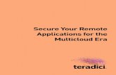 Secure Your Remote Applications for the Multicloud Era · 2019-07-25 · Secure Your Remote Applications. for the Multicloud Era. In Summary • Public cloud infrastructure. offers