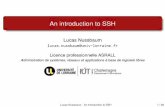 An introduction to SSH - members.loria.fr · An introduction to SSH Lucas Nussbaum lucas.nussbaum@univ-lorraine.fr Licence professionnelle ASRALL Administration de systèmes, réseaux