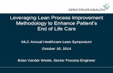 Leveraging Lean Process Improvementmichiganlean.org/Resources/Documents/MLC_HC Symposium_SH_BVW.pdf · Kamishibai Audit Process A3 Thinking . VSA Steering Team Responsibilities: ...