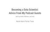 Becoming a Data Scientist: Advice From My Podcast Guests · 2016-10-11 · Shared under Creative Commons Non-Commercial ShareAlike License (Share/remix, ... that come into play Systems