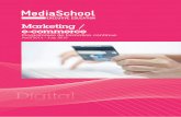 Marketing / e-commerce - MediaSchool · - Les intervenants de la communication : rôles, missions, interconnections - Les objectifs de la communication : outil de détermination,
