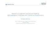 Research in Judgment and Decision Making: …eadm.eu/wp-content/uploads/2017/08/Presidential_Address...Research in Judgment and Decision Making: Methodological Challenges and Theoretical