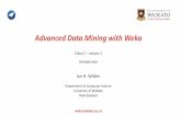 Advanced Data Mining with Weka - University of Waikato€¦ · Advanced Data Mining with Weka What will you learn? How to use packages Time series forecasting: the time series forecasting