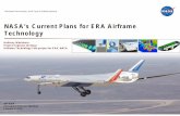 NASA’s Current Plans for ERA Airframe TechnologyNational Aeronautics and Space Administration NASA’s Current Plans for ERA Airframe Technology Anthony Washburn Project Engineer