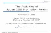 The Activities of Japan OSS Promotion Forumossforum.jp/jossfiles/2-1 Chairman of JOPF 20181115final.pdf · Publicity Committee Copyright 2018 Japan OSS Promotion Forum Issues In the